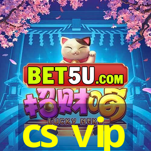 cs vip